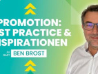 Promotion: Best in Practice & Inspirationen Zu Gast Ben Brost